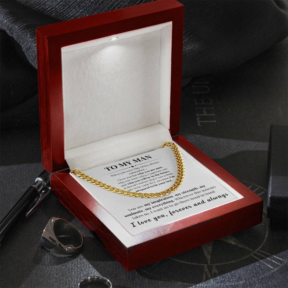 To My Man - I Love You For Who You Are - Cuban Link Chain