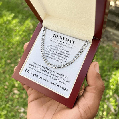 To My Man - I Love You For Who You Are - Cuban Link Chain