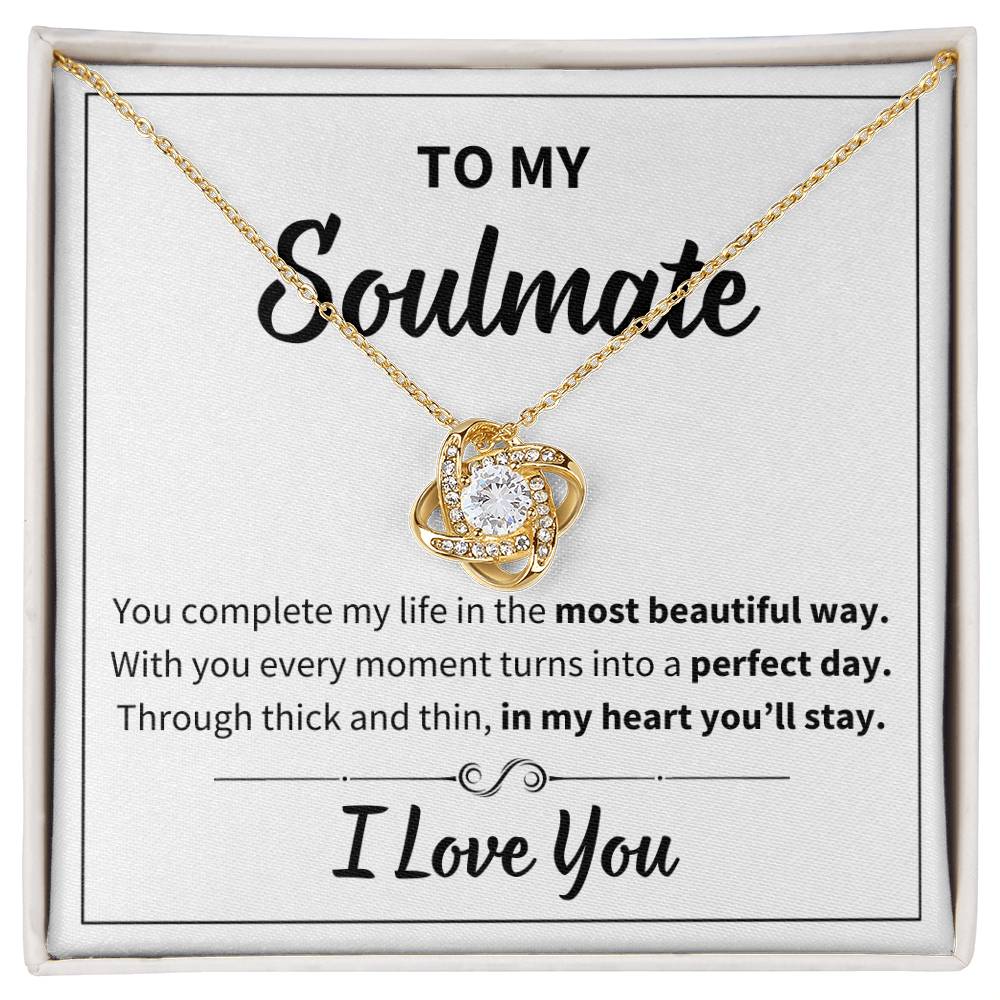 To My Soulmate - You Complete My Life - Love Knot Necklace
