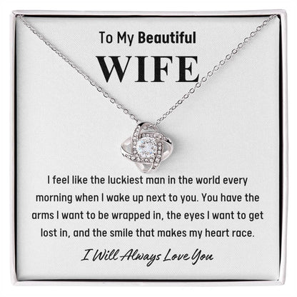 To My Beautiful Wife - You Have The Smile That Makes My Heart Race - Love Knot Necklace