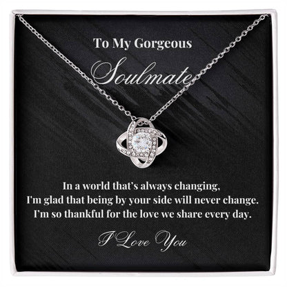 To My Gorgeous Soulmate - Unchanging Love - Love Knot Necklace