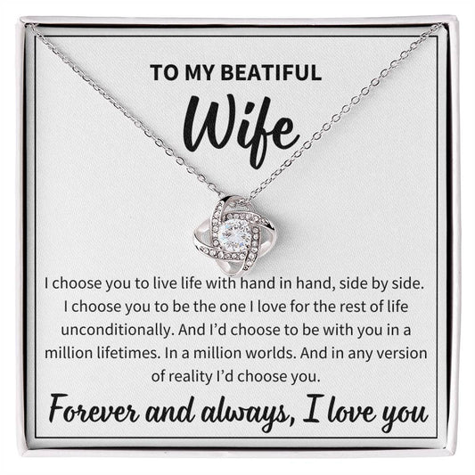 To My Beautiful Wife - I'd Choose You In a Million Lifetimes - Love Knot Necklace