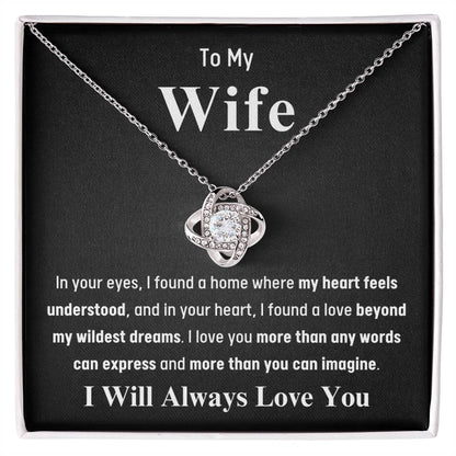 To My Wife - I Love You More Than You Can Imagine - Love Knot Necklace