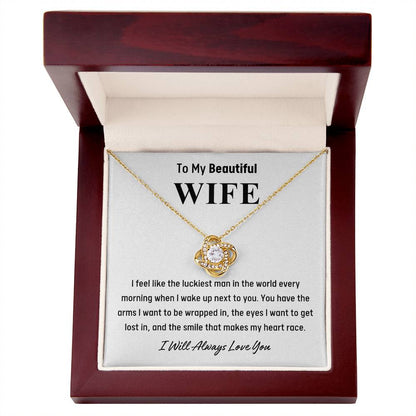 To My Beautiful Wife - You Have The Smile That Makes My Heart Race - Love Knot Necklace