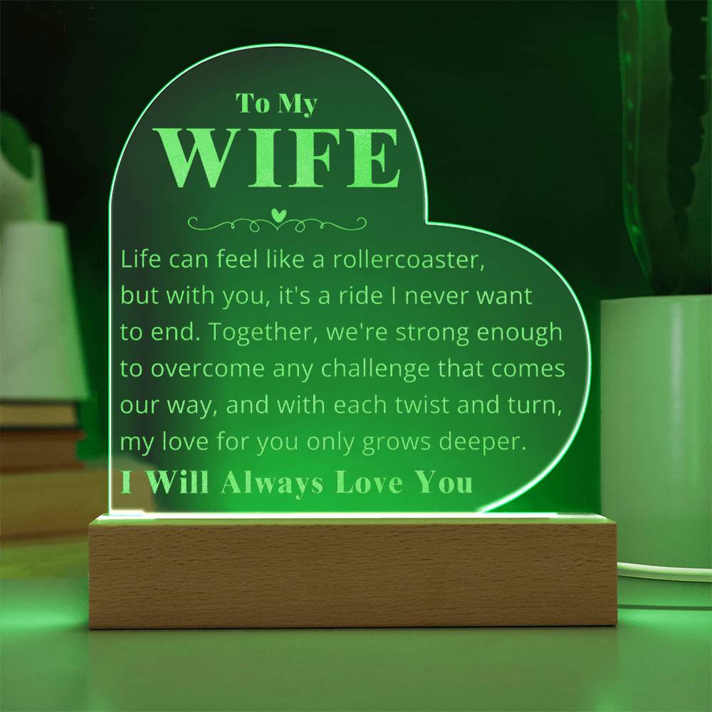 To My Wife - You Make Me Stronger - Engraved Acrylic Heart Plaque