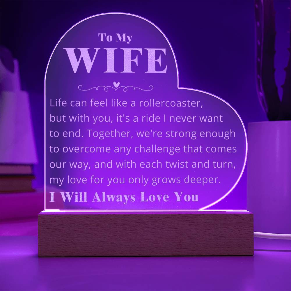 To My Wife - You Make Me Stronger - Engraved Acrylic Heart Plaque